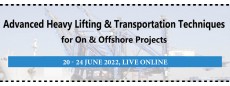 Advanced Heavy Lifting and Transportation Techniques for On and Offshore Projects Masterclass 2022